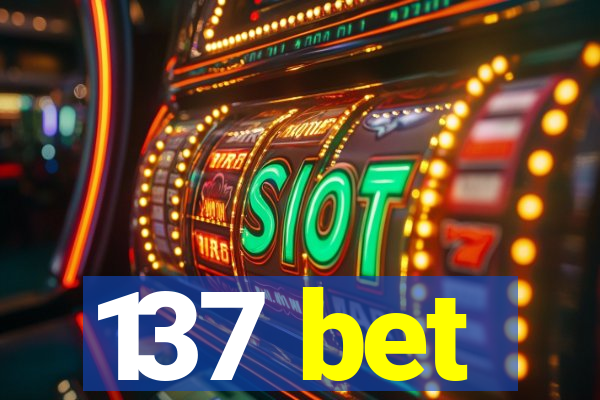 137 bet